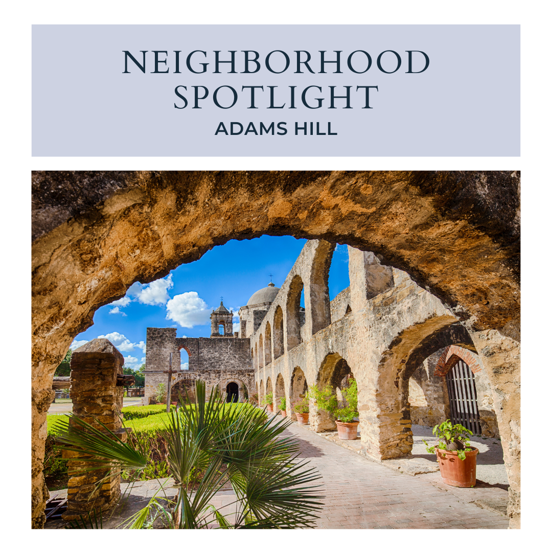 Neighborhood Spotlight: Adams Hill in San Antonio header image.