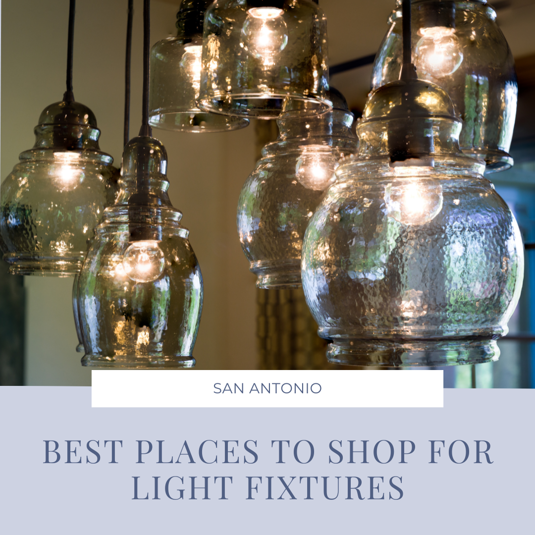 Best Places to Shop for Light Fixtures in San Antonio header image.