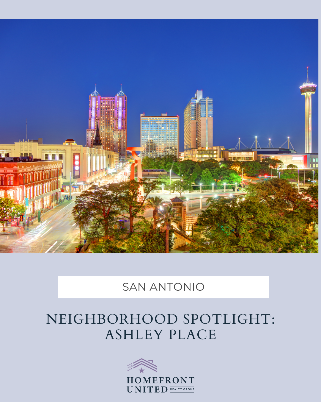 Neighborhood Spotlight: Ashley Place, San Antonio TX header image.