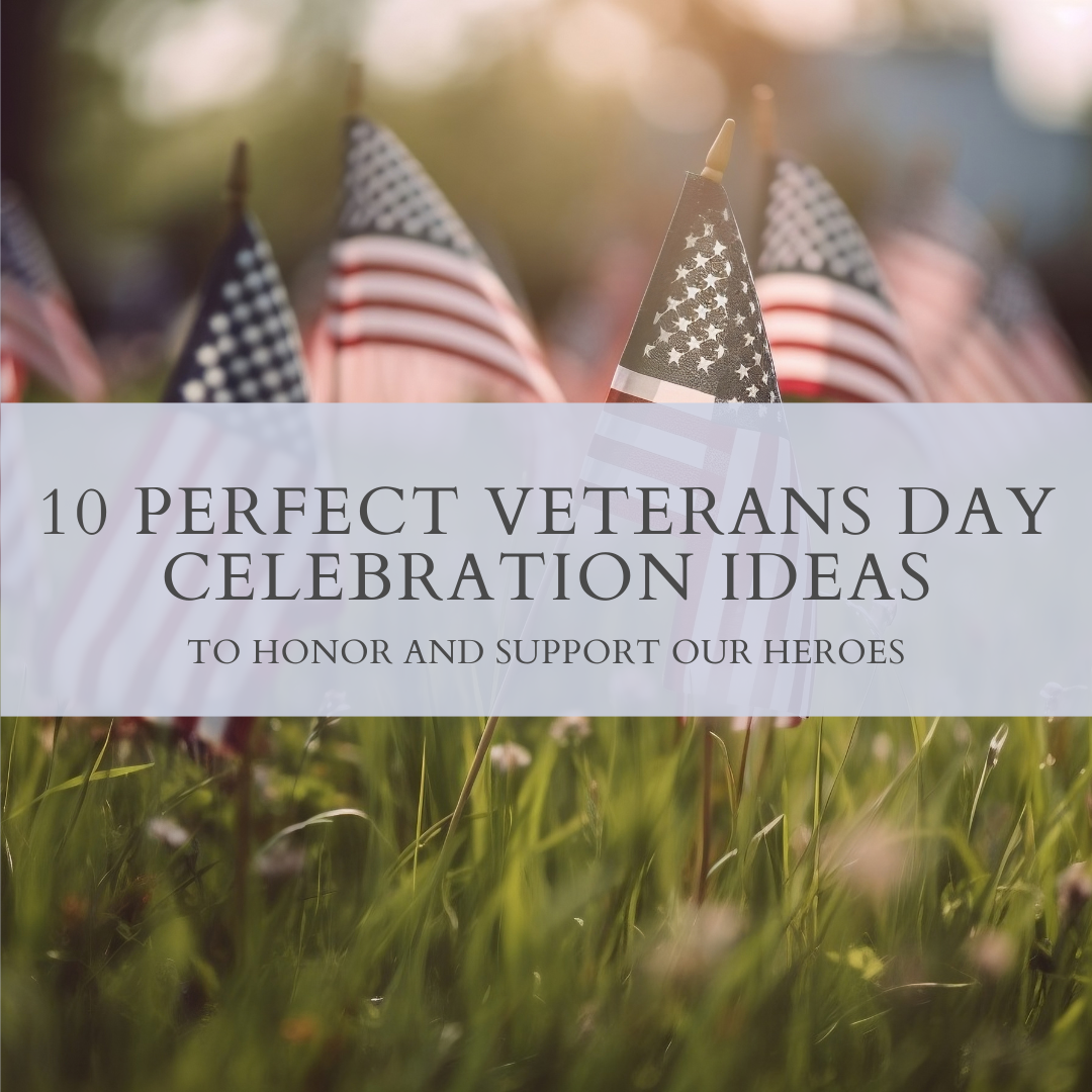 10 Perfect Veterans Day Celebration Ideas to Honor and Support Our Heroes header image.