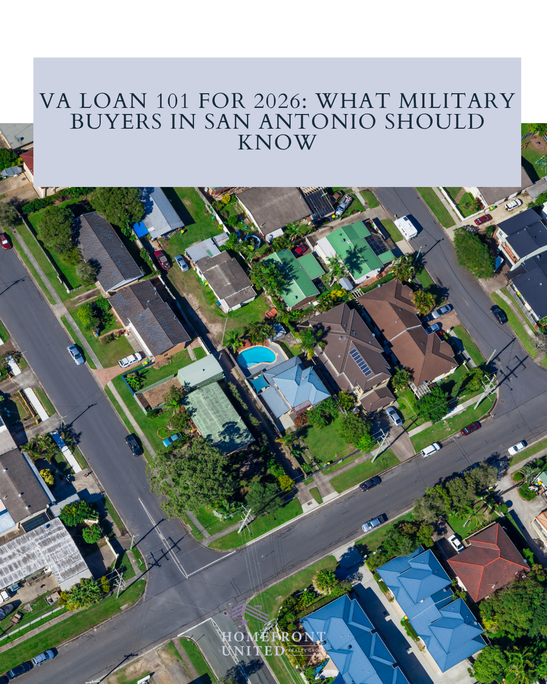 VA Loan 101 for 2026: What Military Buyers in San Antonio Should Know header image.