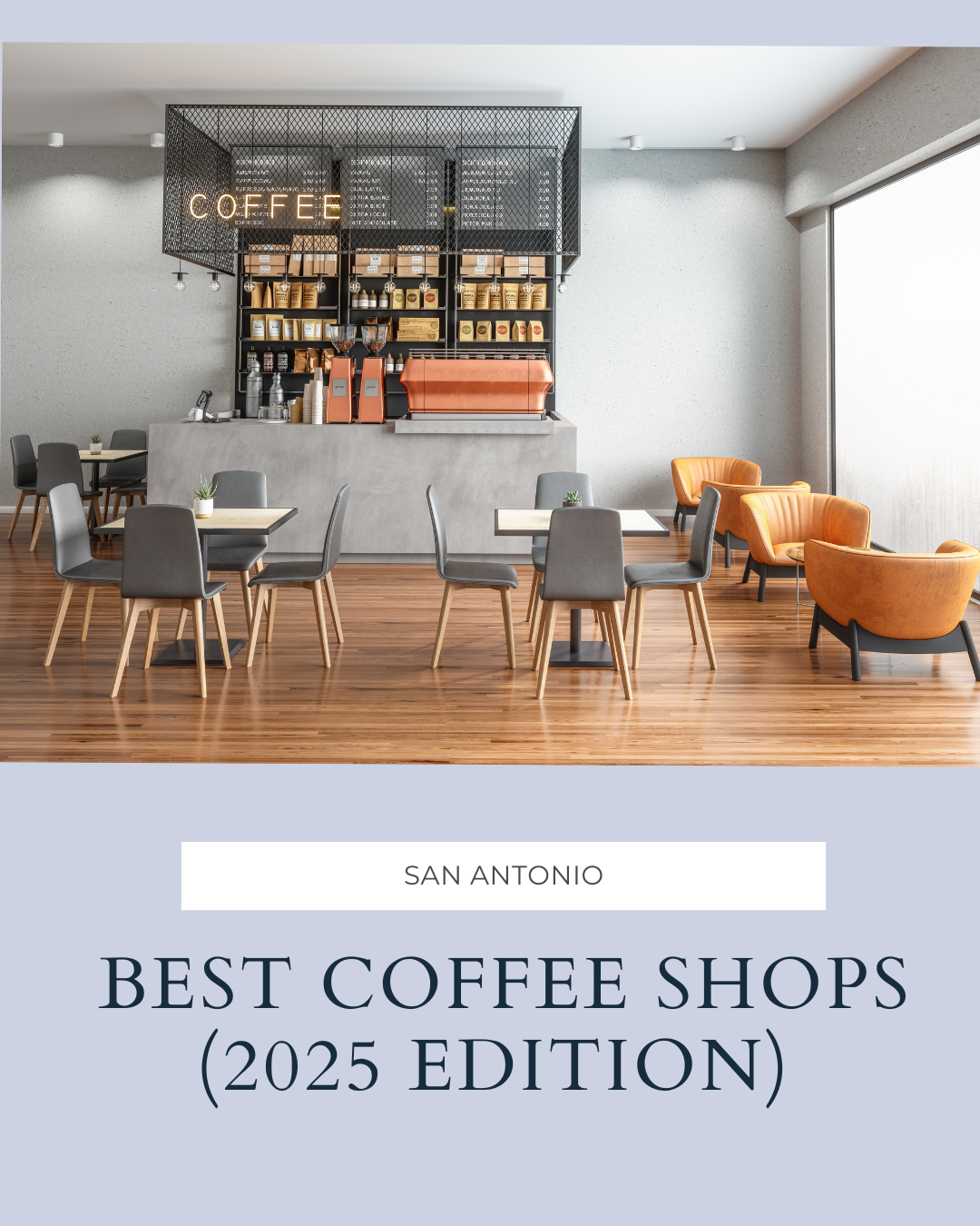 The Best Coffee Shops in San Antonio (2025 Edition) header image.