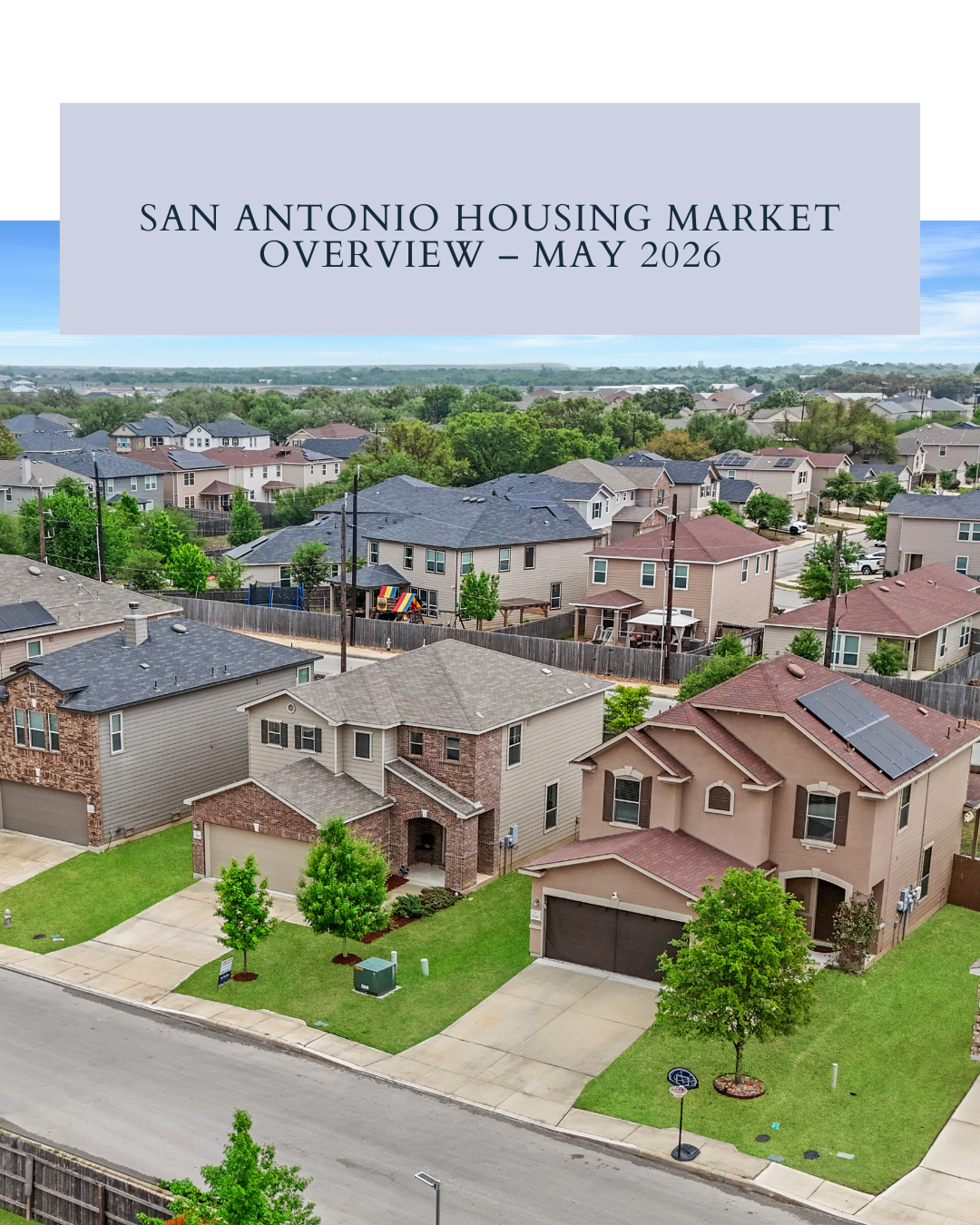 San Antonio Housing Market Overview – May 2026 header image.