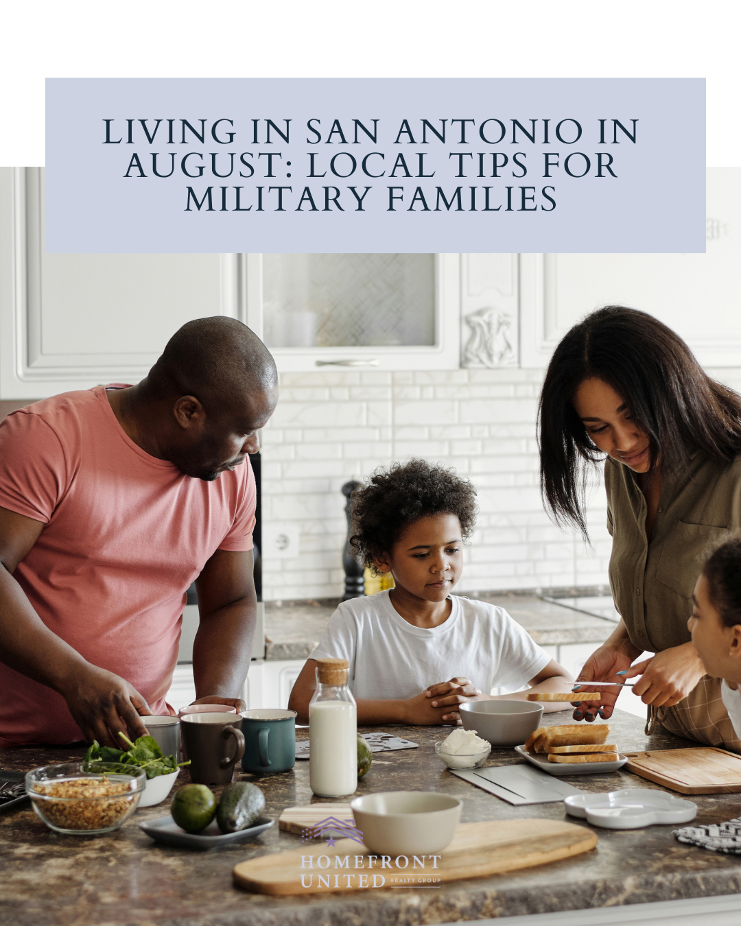 Living in San Antonio in August: Local Tips for Military Families header image.