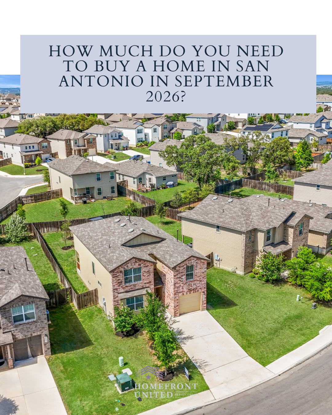 How Much Do You Need To Buy a Home in San Antonio in September 2026? header image.