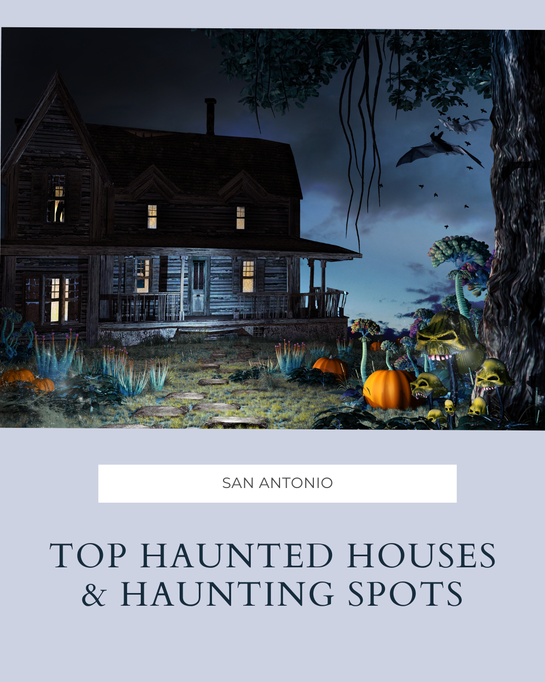 Top Haunted Houses & Haunting Spots in San Antonio header image.