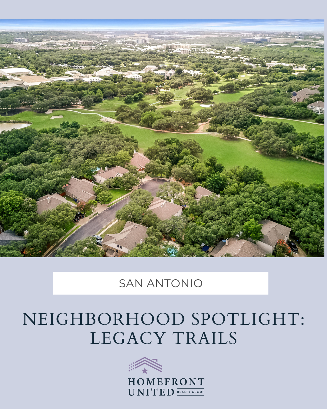 Neighborhood Spotlight: Legacy Trails – San Antonio Area Guide header image.