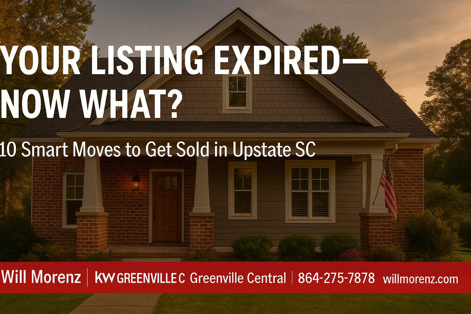 Your Listing Expired—Now What? 10 Smart Moves to Get Sold in Upstate SC header image.