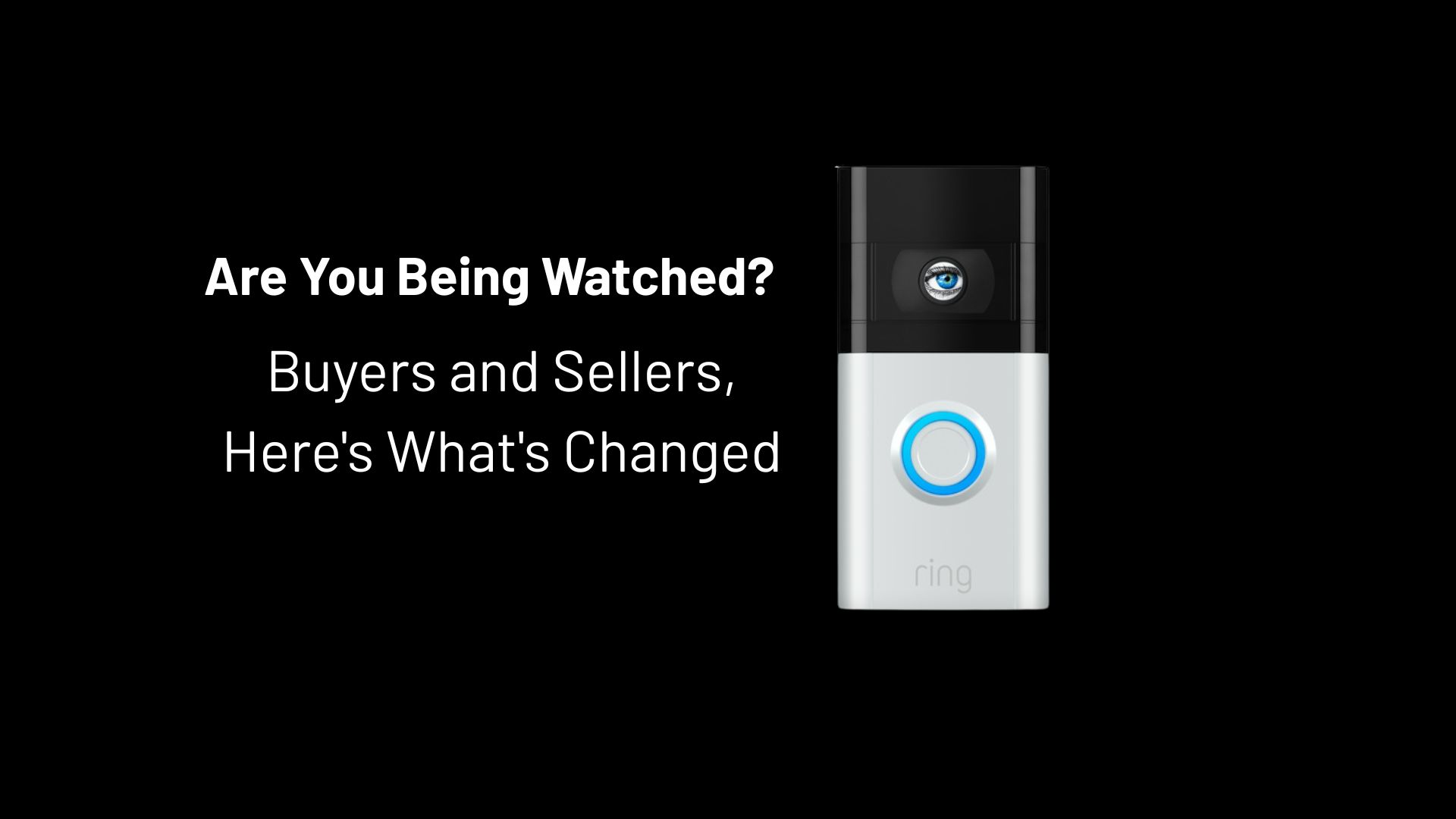 Picture of a Ring Doorbell with an eye peeking through it
