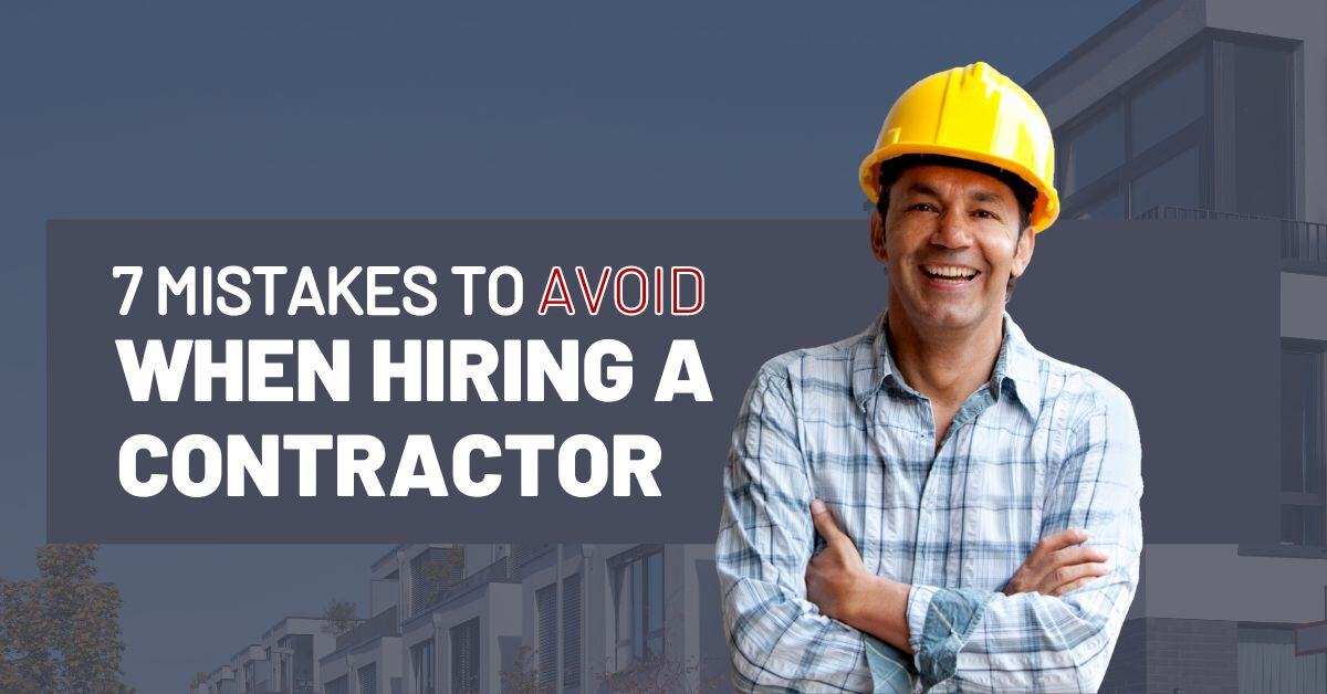 7 Mistakes to Avoid When Hiring a Contractor header image.