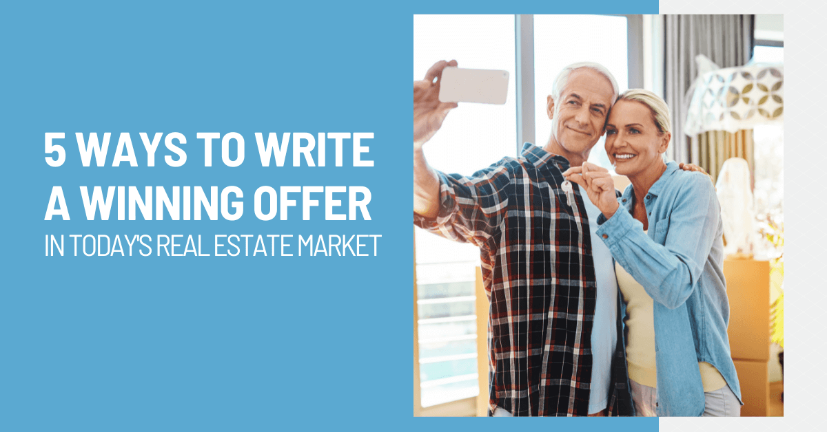 5 ways to write a winning offer in today's real estate market