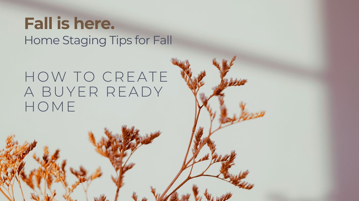 Fall - How to Create A buyer Ready Home