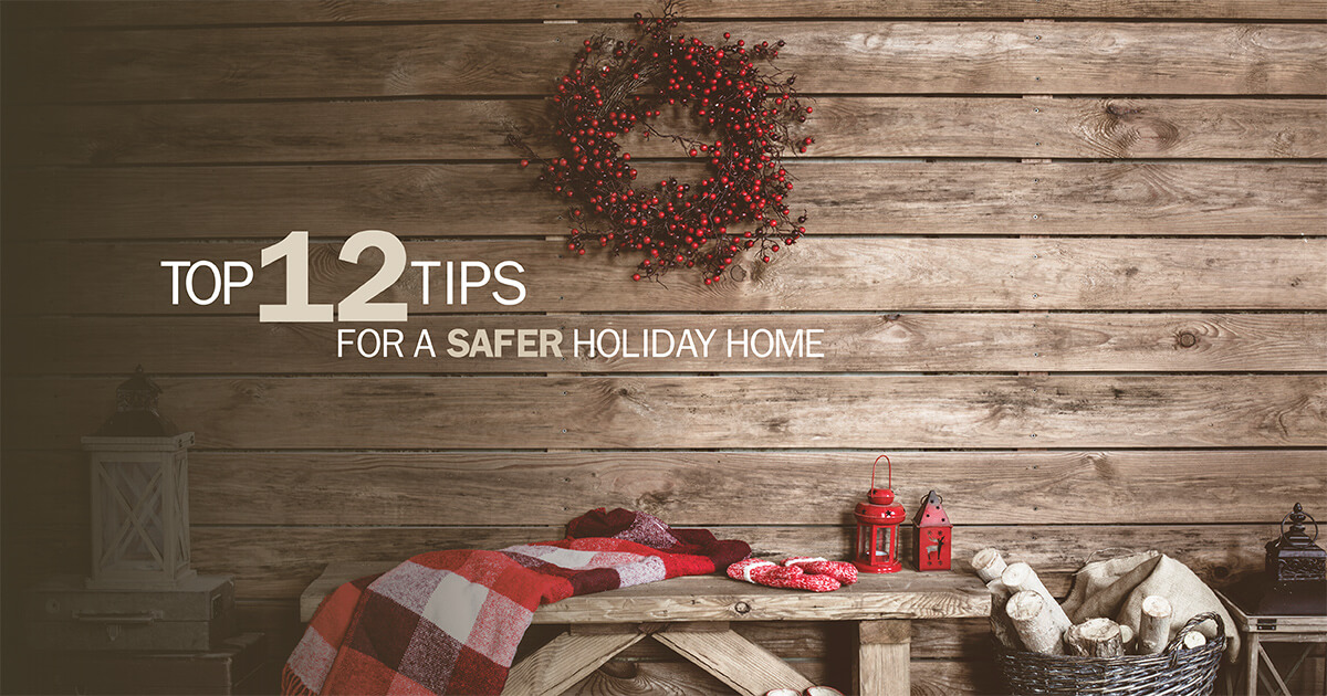Top 12 Tips for a Safer Holiday Home header image.