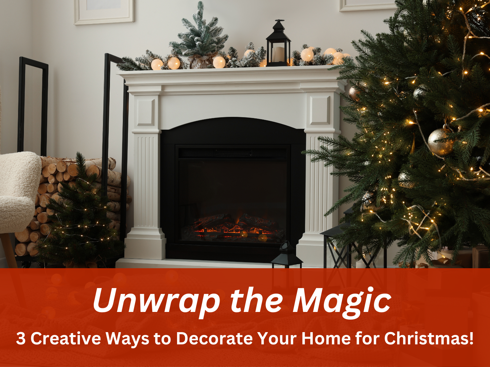 Unwrap the Magic: 3 Creative Ways to Decorate Your New Hampshrie Home for Christmas header image.