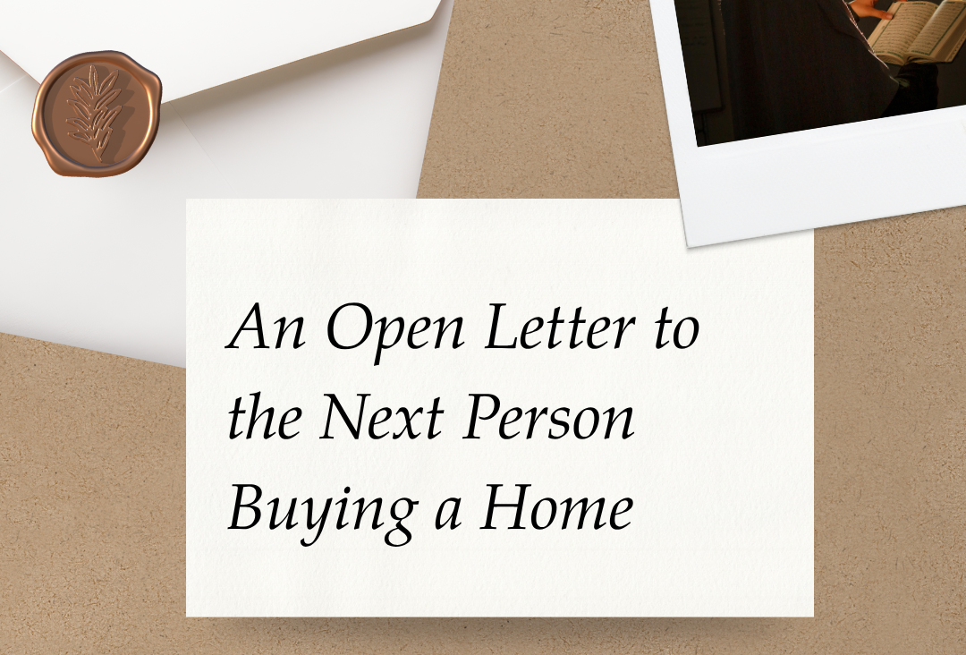 An Open Letter to the Next Person Buying a Home header image.