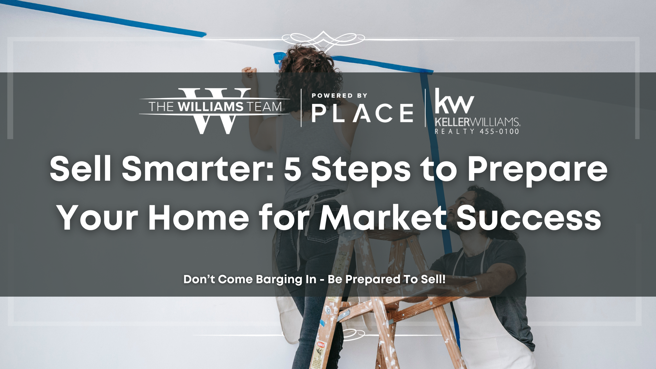 Sell Smarter: 5 Steps to Prepare Your Home for Market Success header image.