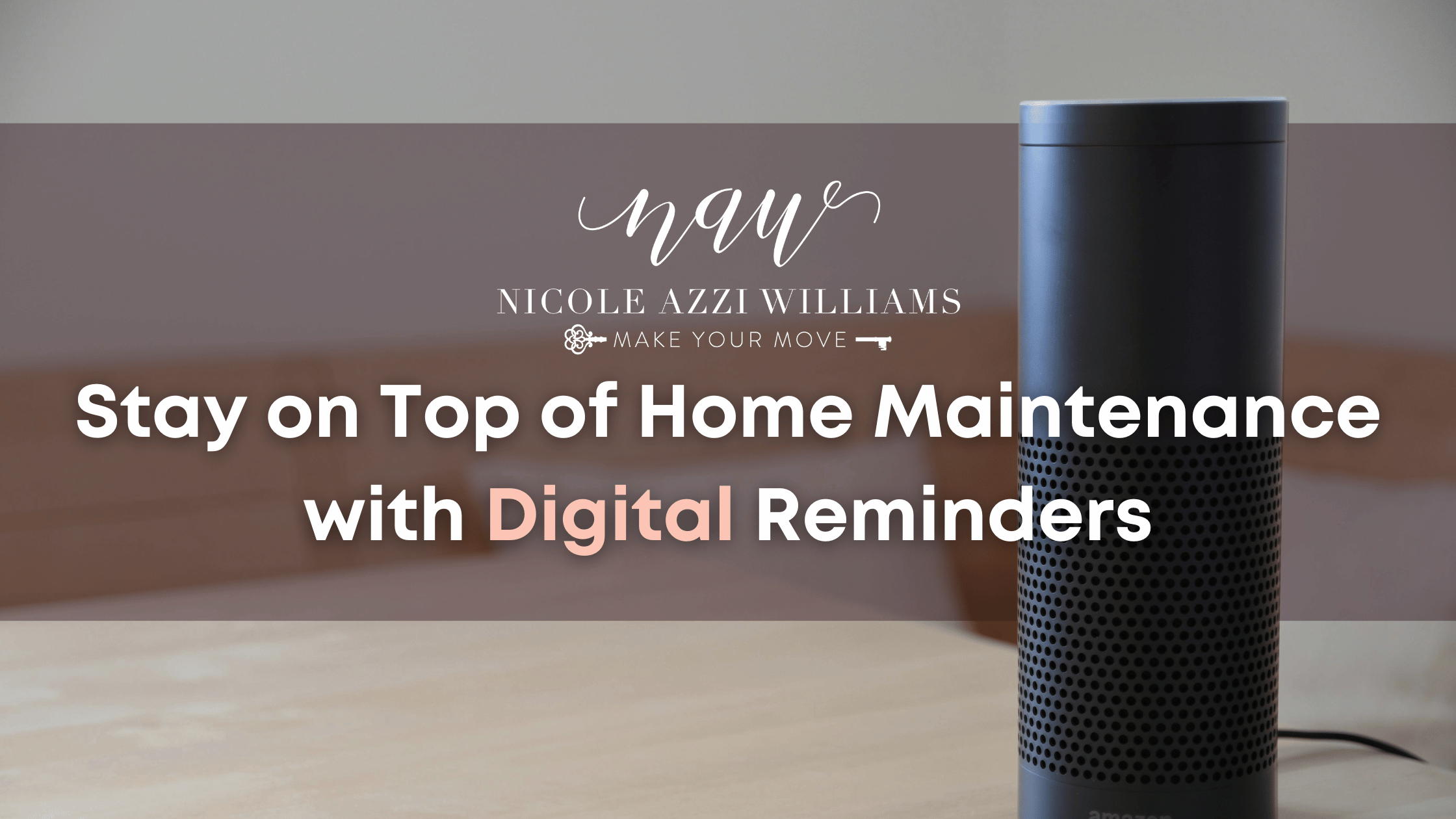 Stay on Top of Home Maintenance with Digital Reminders header image.