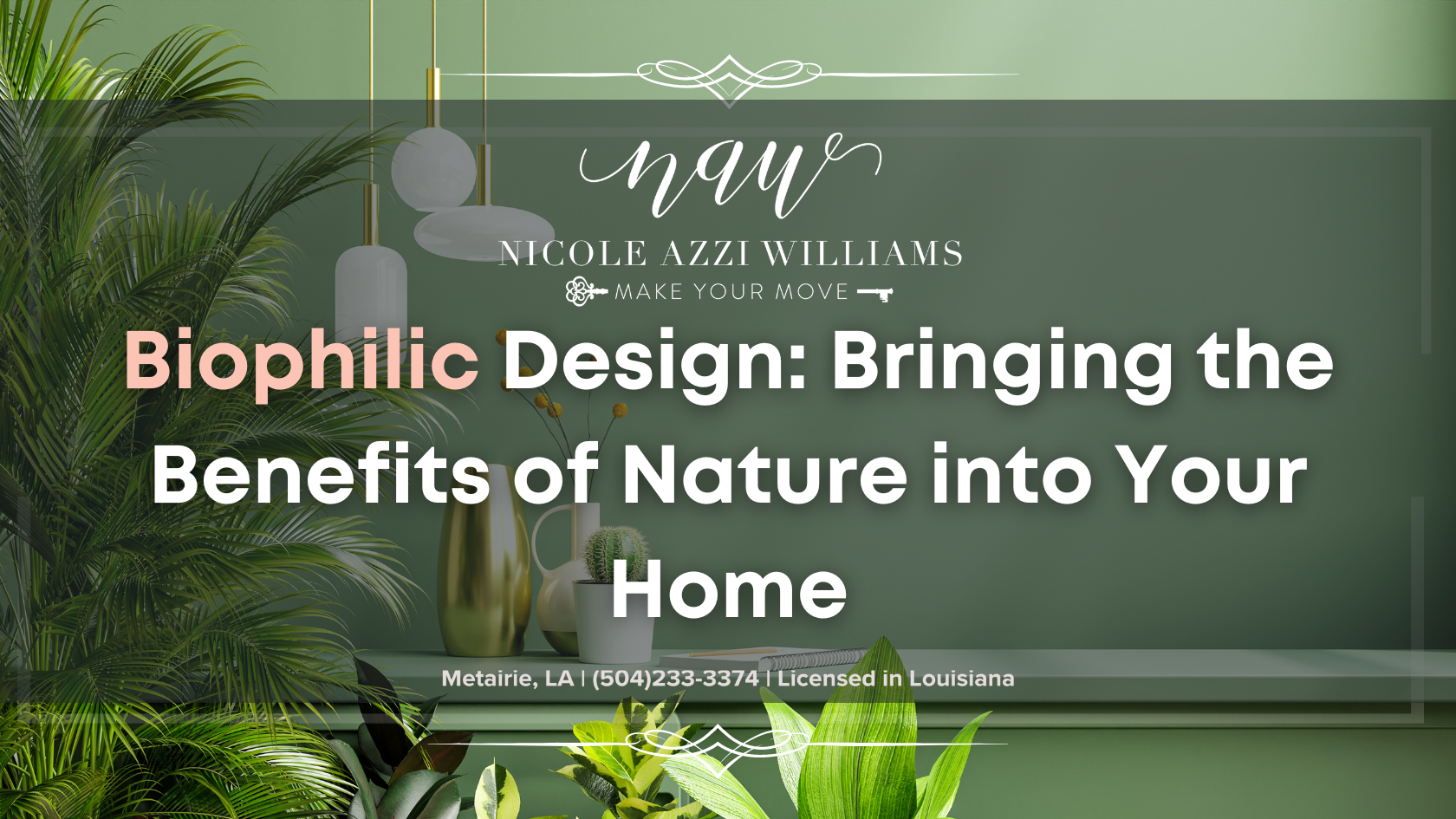 Biophilic Design: Bringing the Benefits of Nature into Your Home header image.