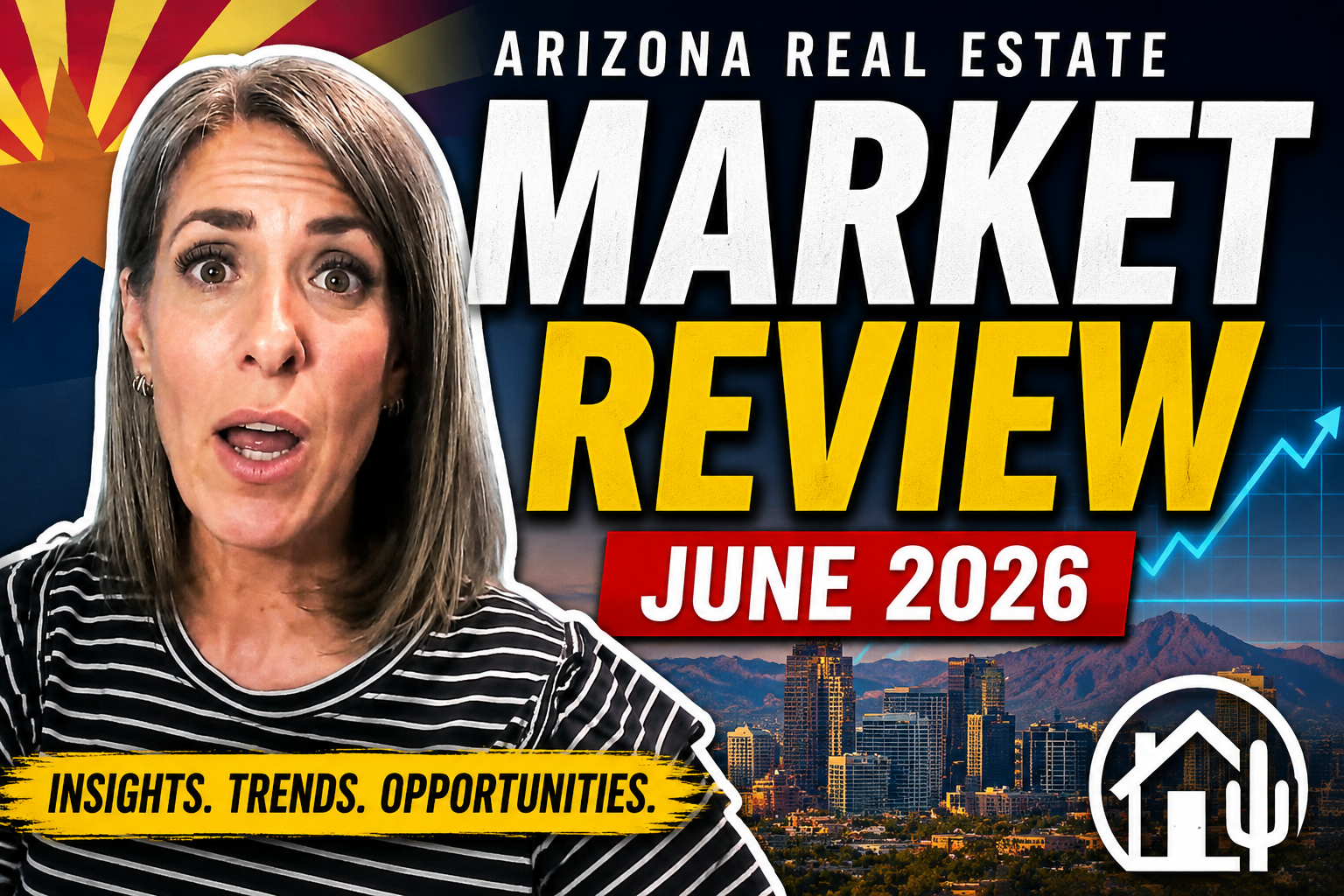 Arizona Real Estate Monthly Market Review - June 2026 header image.