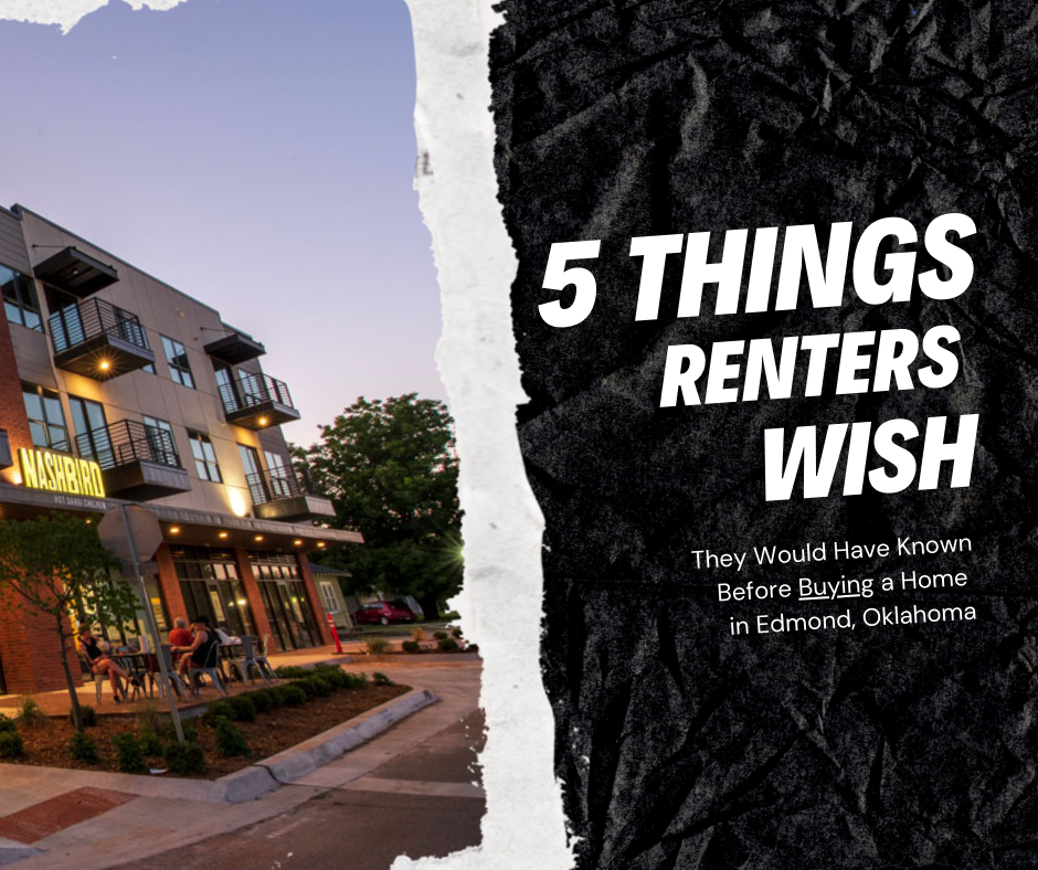 5 Things Renters Wish They Would Have Known Before Buying a Home in Edmond, Oklahoma header image.