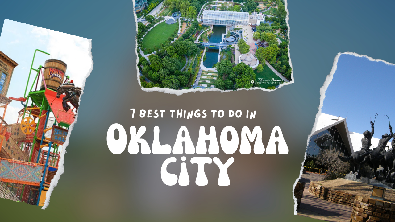 Discover the Hidden Gems: 7 Best Things to Do in Oklahoma City header image.
