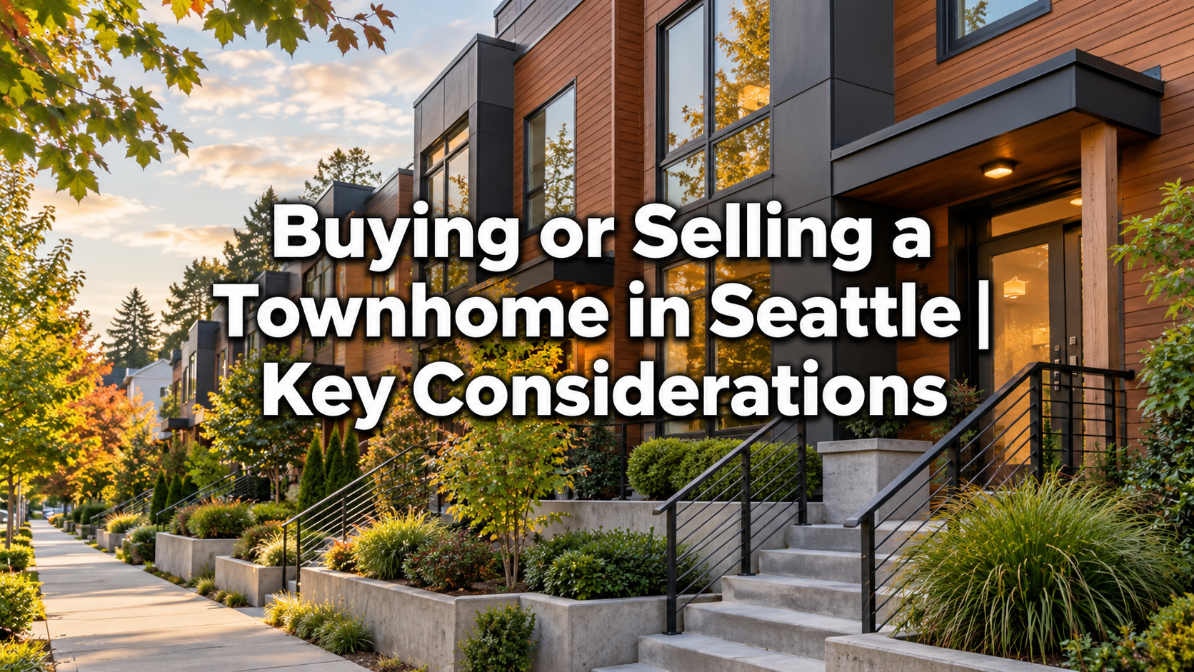 Buying or Selling a Townhome in Seattle | Key Considerations header image.