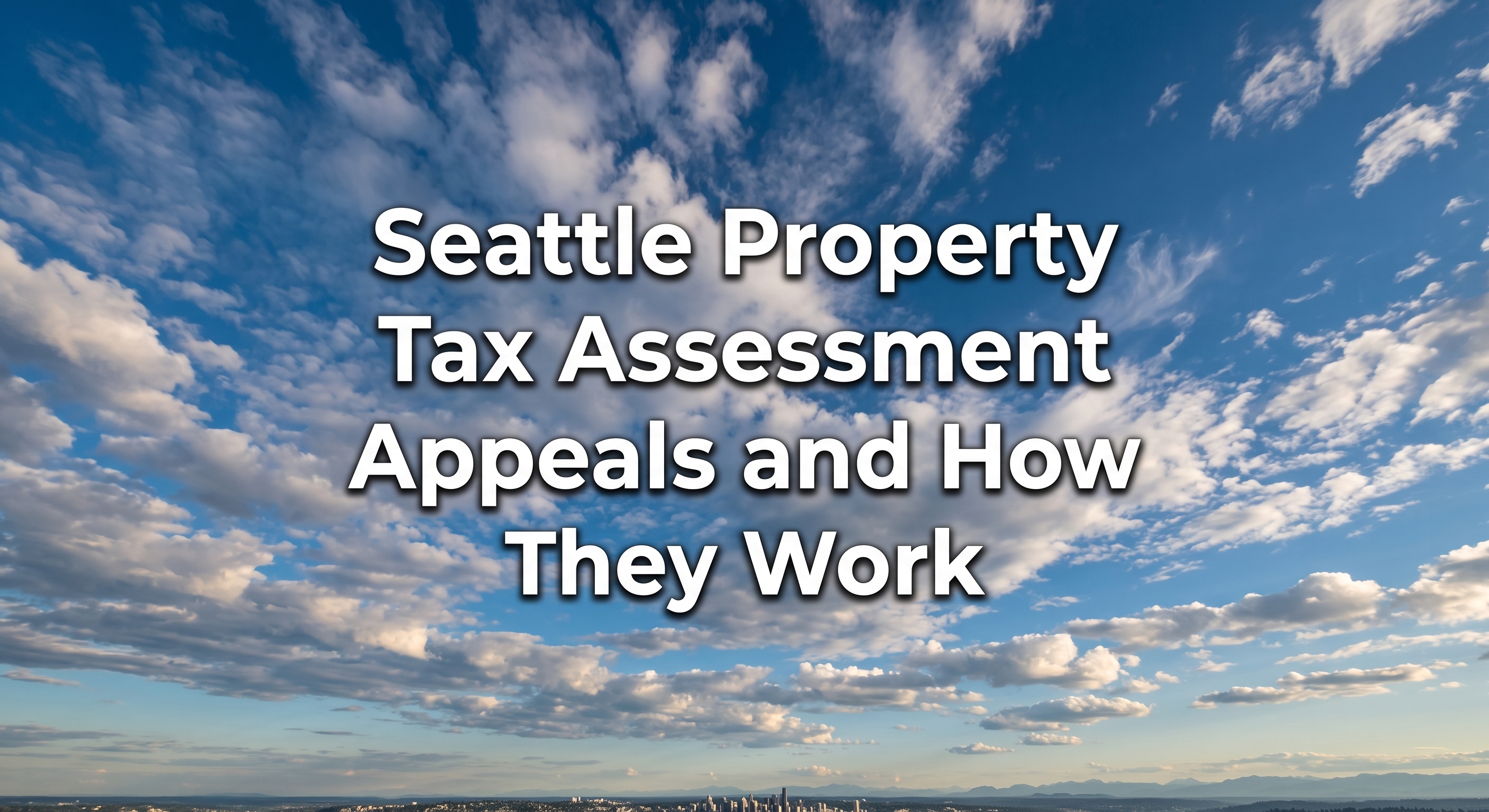Seattle Property Tax Assessment Appeals and How They Work header image.