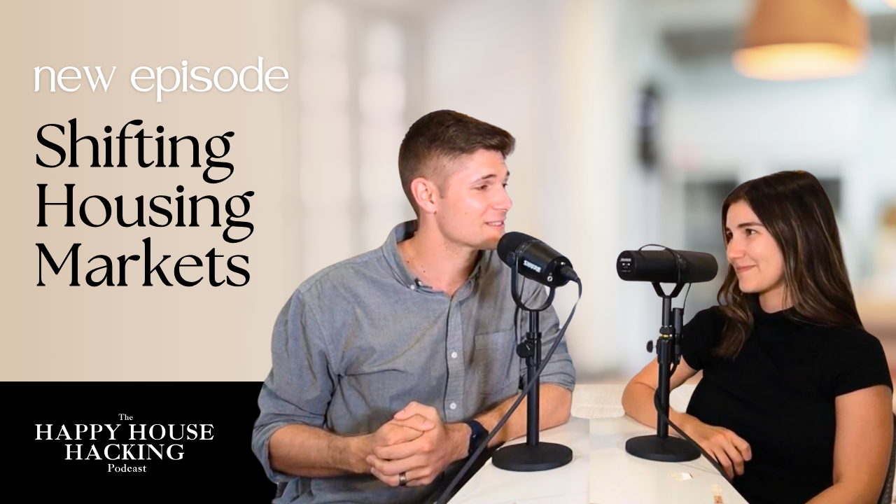 Happy House Hacking Podcast EP 23: Navigating the Changing Real Estate Market header image.