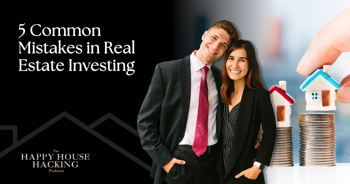 Happy House Hacking Podcast EP 51: Common Mistakes in Real Estate Investing header image.