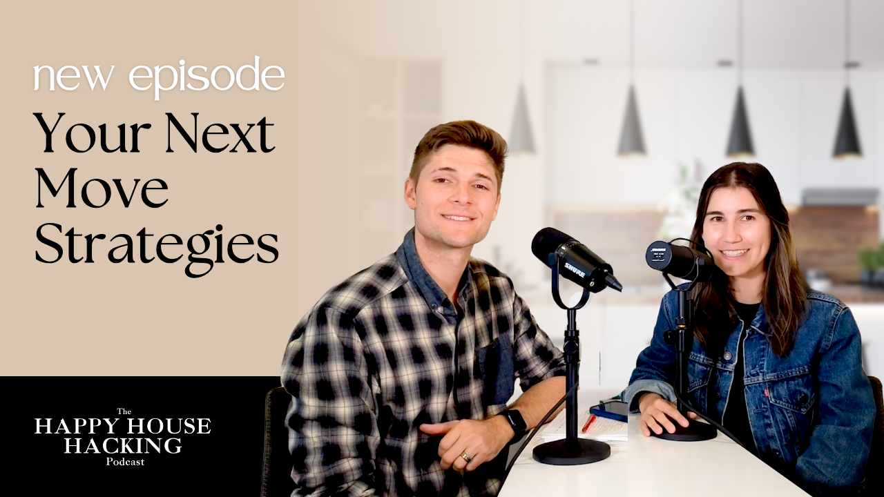 Happy House Hacking Podcast EP 29: Upsize or Downsize: 5 Strategies for Your Next Move header image.