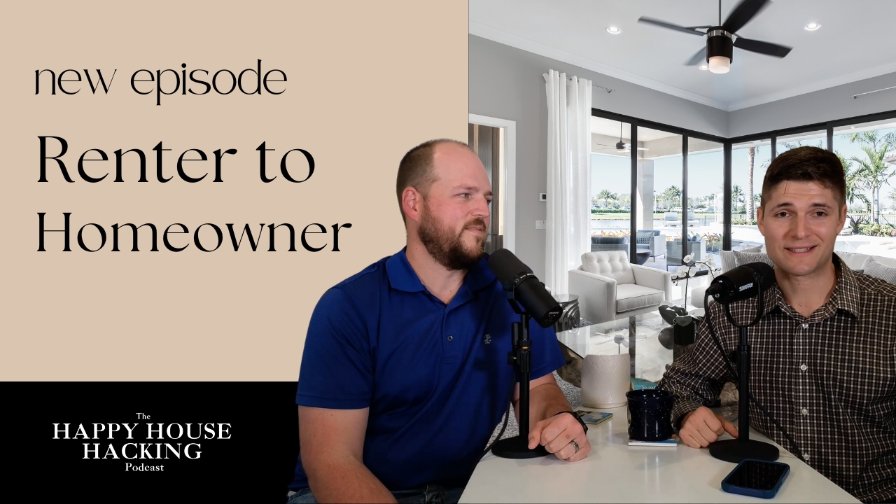 Happy House Hacking Podcast EP 16: Don't Wait for the Perfect Home header image.