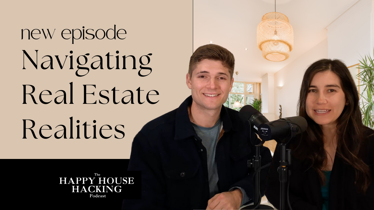 Happy House Hacking Podcast EP 11: Navigating Real Estate Realities as a Buyer header image.