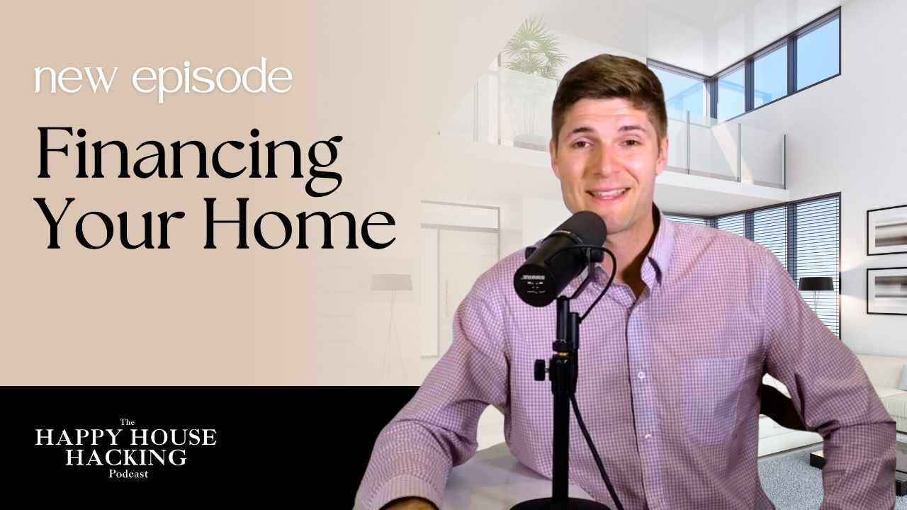 Happy House Hacking Podcast EP 28: 100% Financing: Your Key to Homeownership or a Financial Trap? header image.