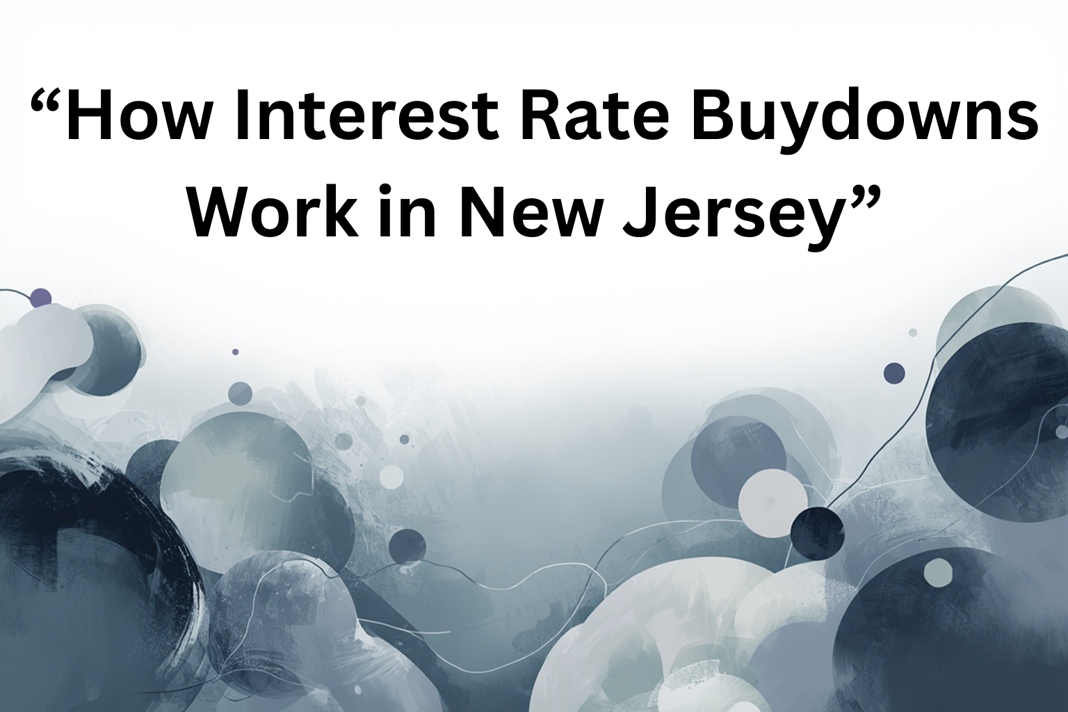 How Interest Rate Buydowns Work in New Jersey header image.