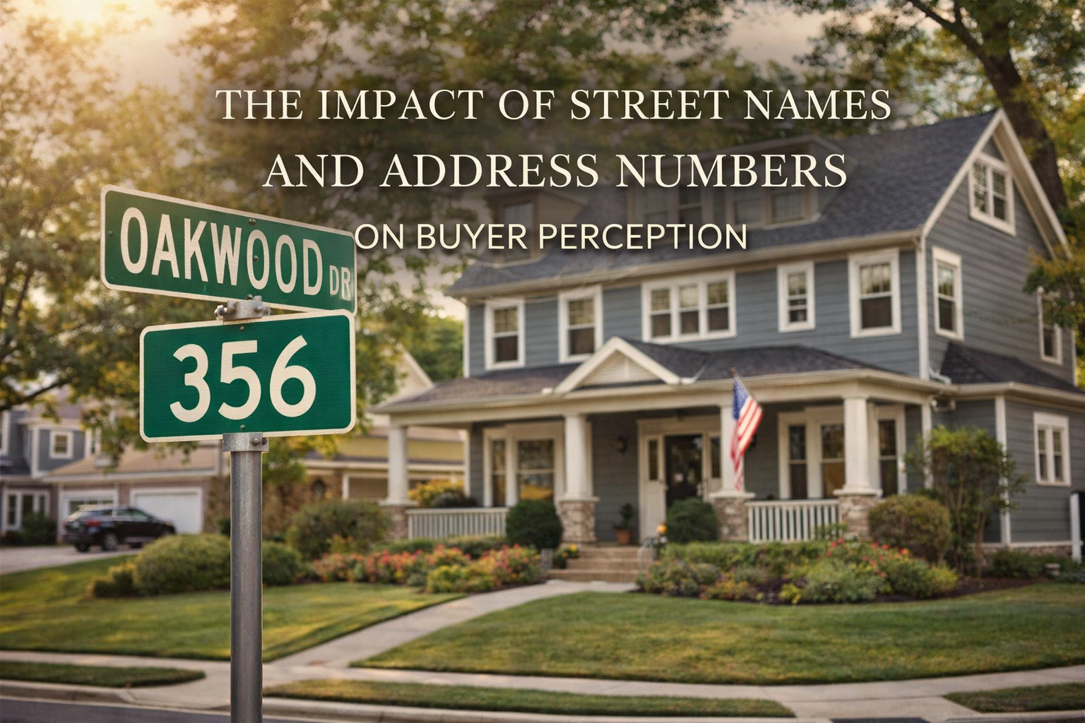 South Jersey home with visible street sign and address number, highlighting buyer perception and neighborhood appeal with Overlay Text: “THE IMPACT OF STREET NAMES AND ADDRESS NUMBERS ON BUYER PERCEPTION”