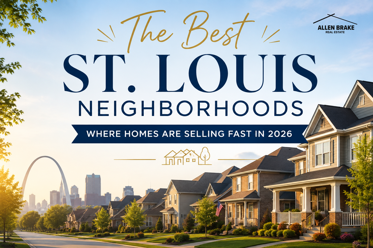Selling Your Home in St. Louis? These Neighborhoods Are Turning Heads in 2026 header image.