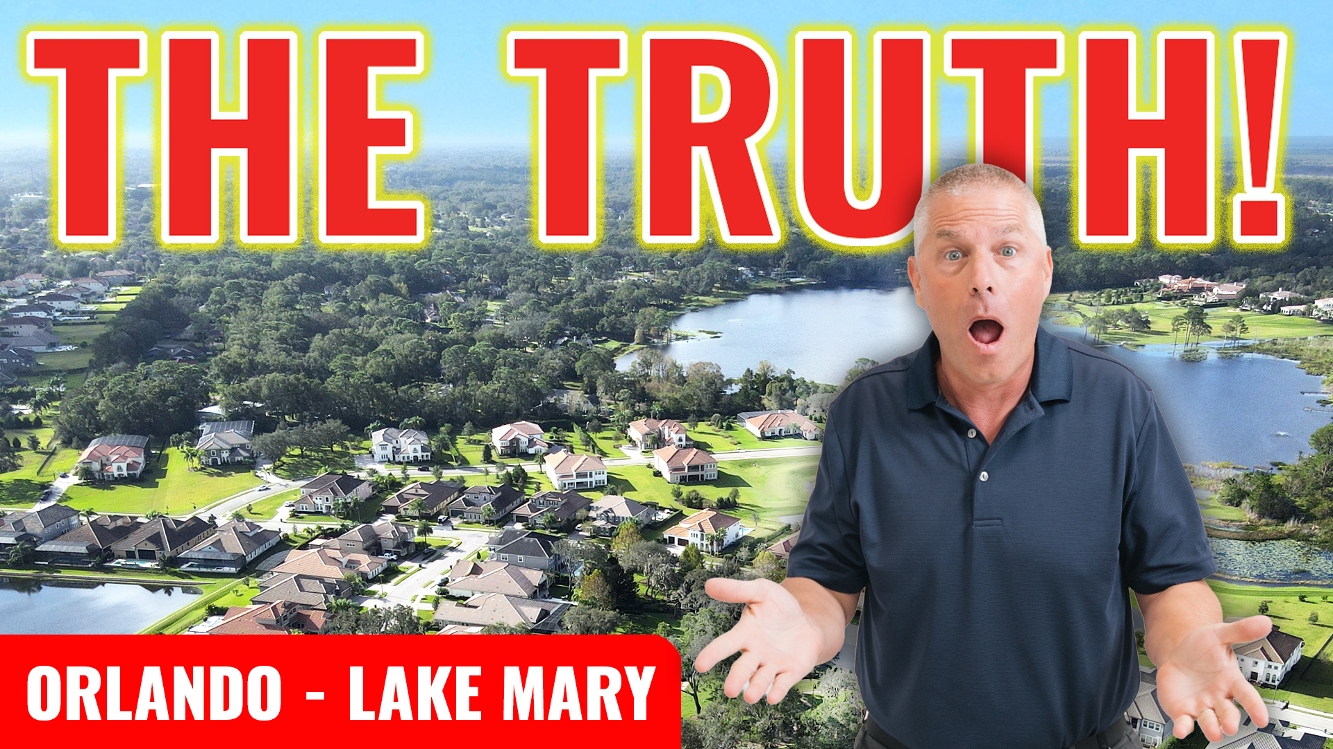 Aerial shot of Lake Mary, FL with text The Truth and photo of Chuck looking surprised.