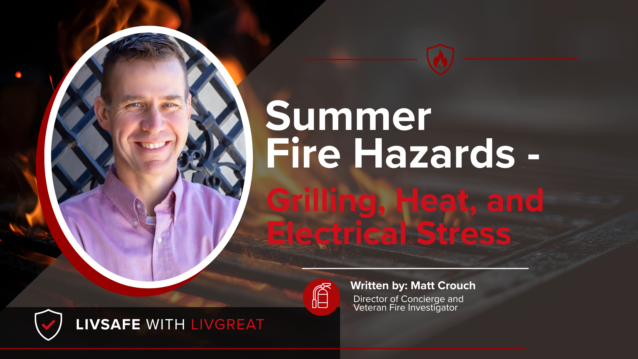 Summer Fire Hazards - Grilling, Heat, and Electrical Stress header image.