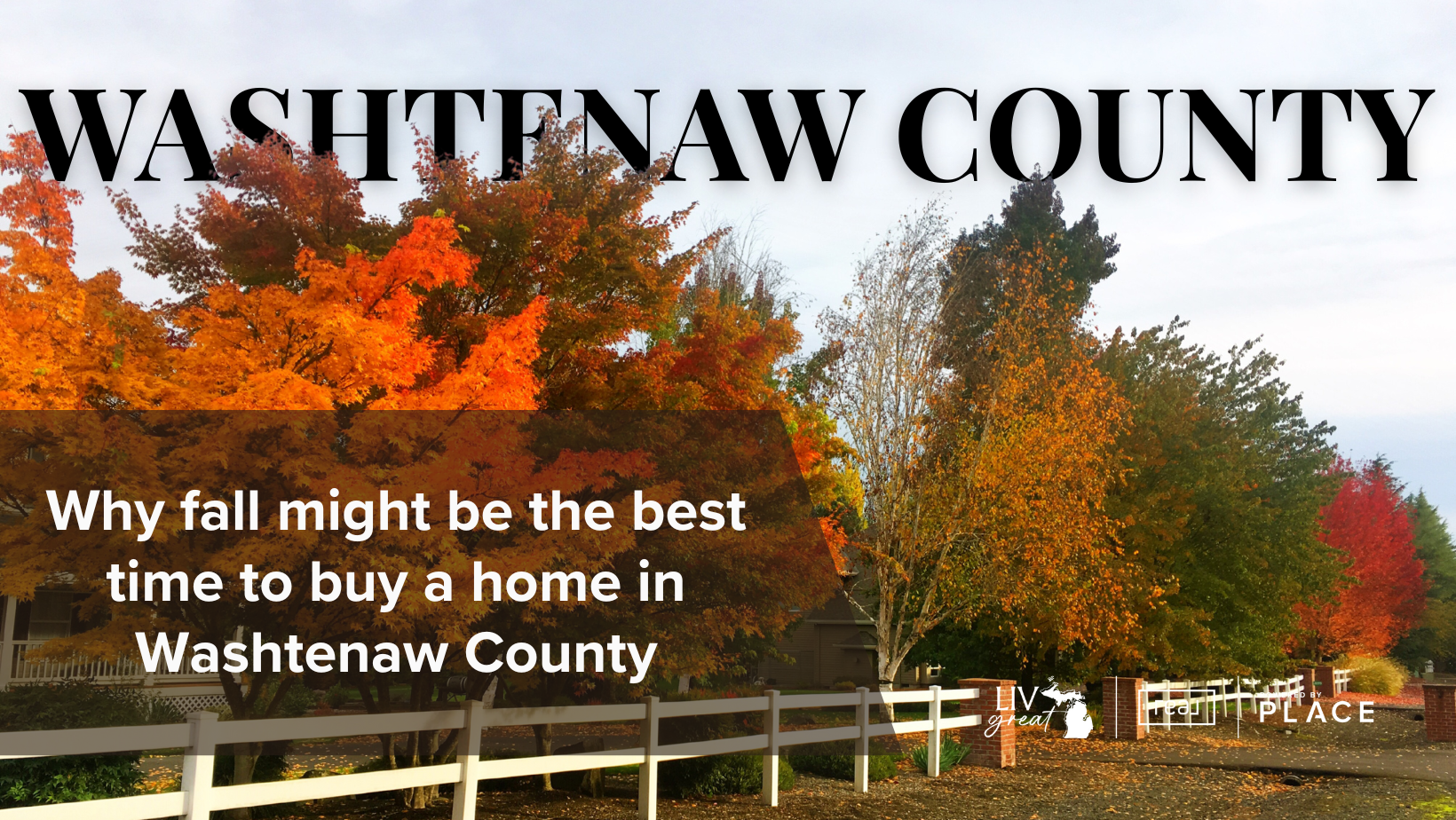Why Fall Is a Great Time to Buy a Home in Washtenaw County header image.