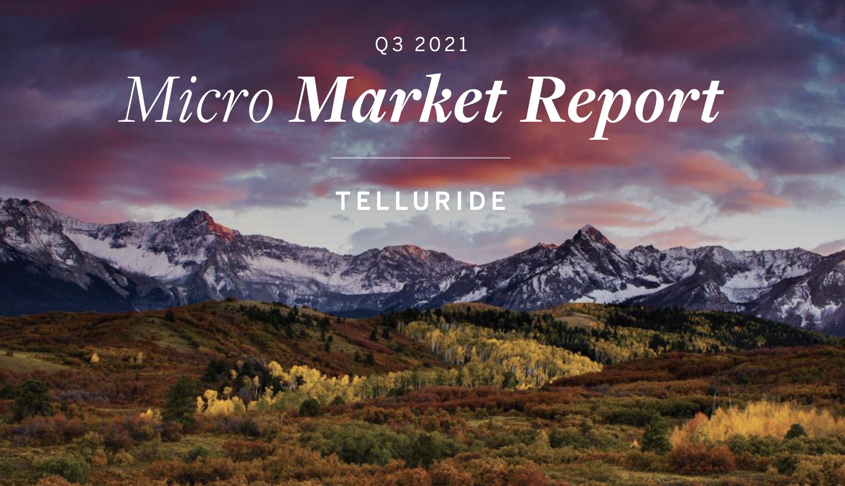 Q3 2021 Micro Market Report - Telluride header image.
