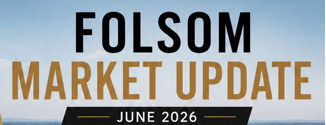 Folsom Market Update June 2026 header image.