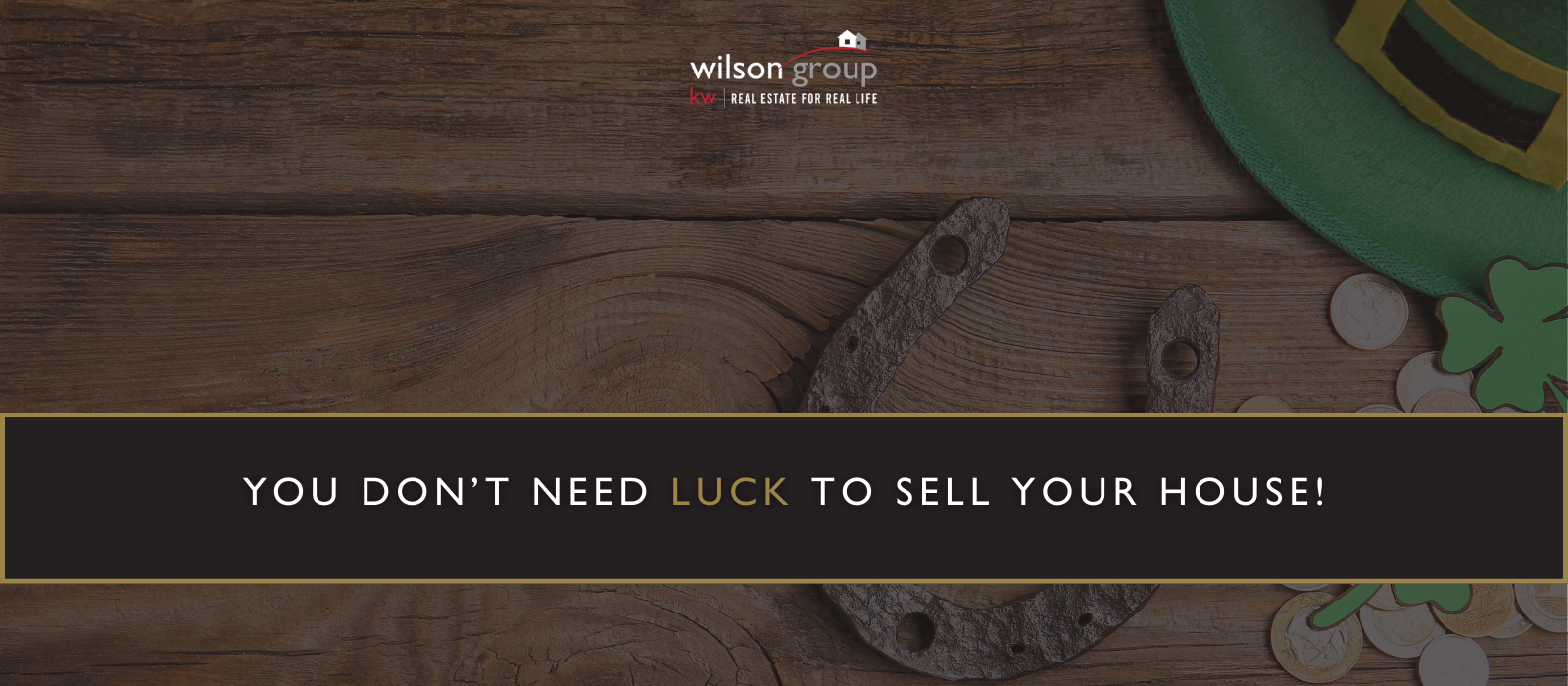 You Don't Need Luck to Sell Your House! header image.