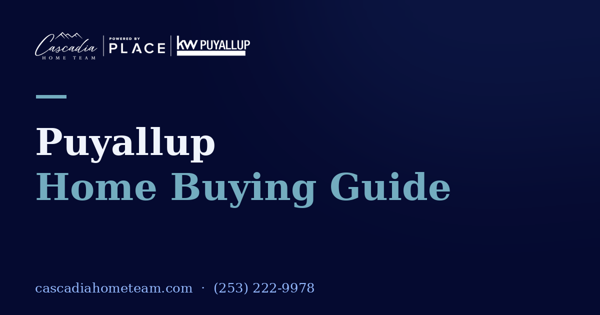 Puyallup, WA home buying guide — Cascadia Home Team, Nancy Lee