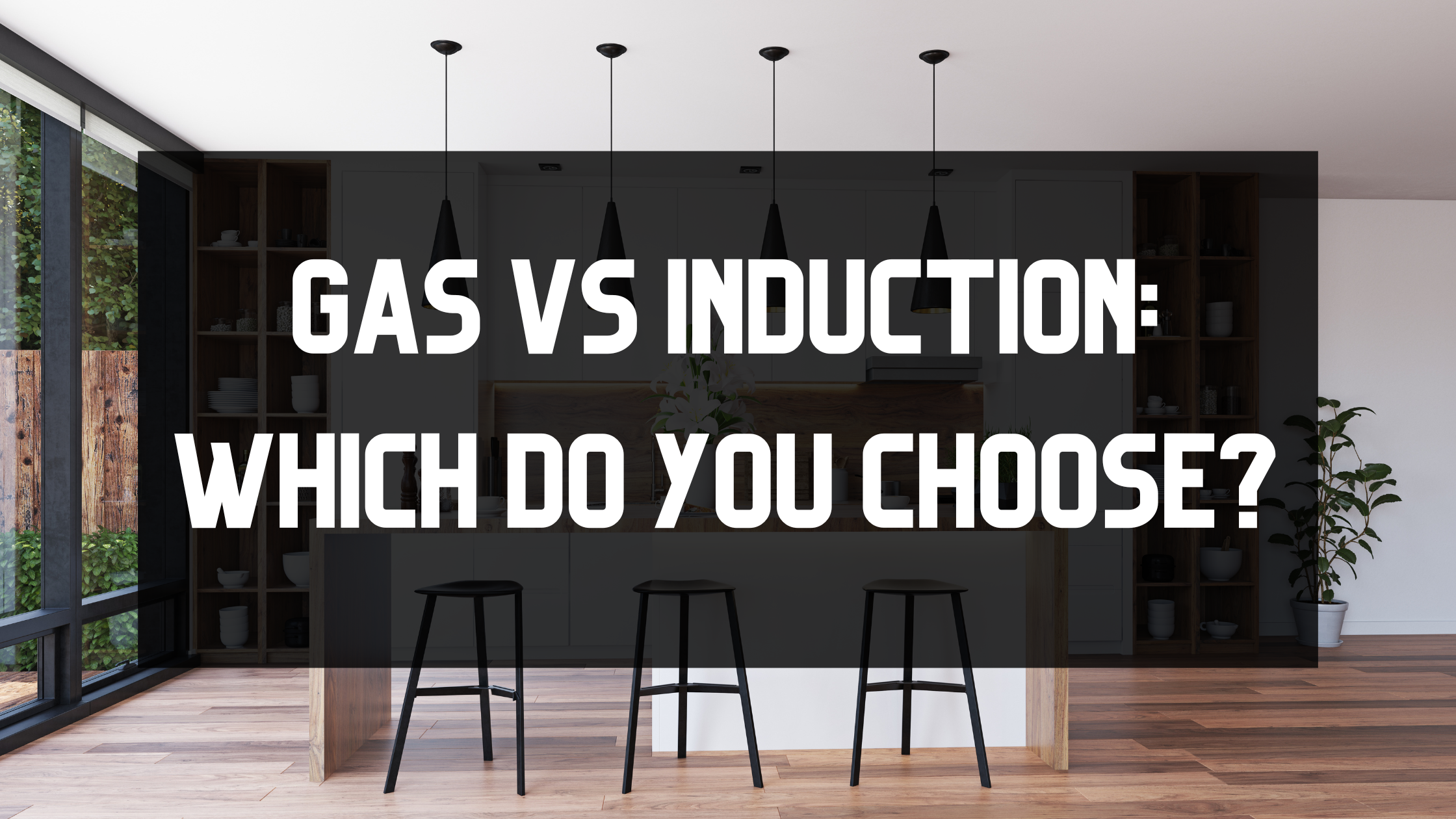 Benefits of switching from Gas to Induction! header image.