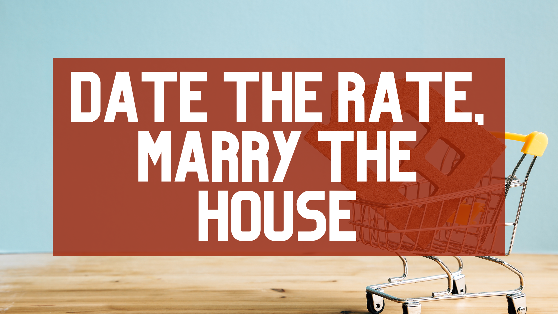 Date The Rate, Marry The House header image.