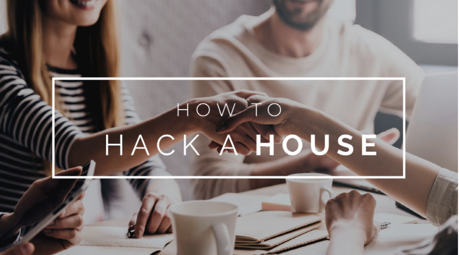 House Hacking 101: How to Buy Property Without Paying a Mortagage header image.