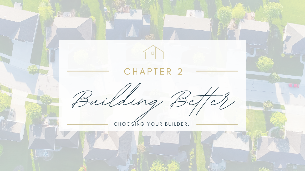 Choosing Your Builder header image.