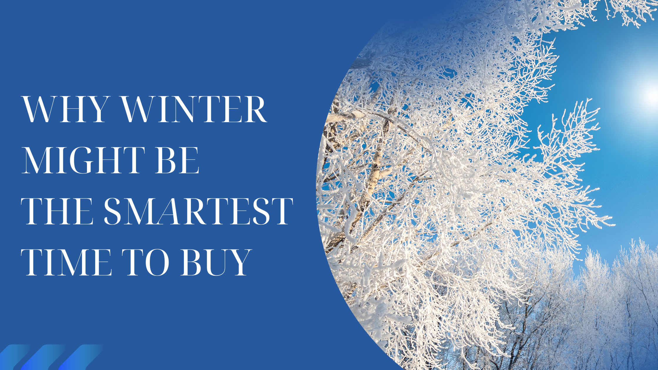Why Winter Might Be the Smartest Time to Buy header image.