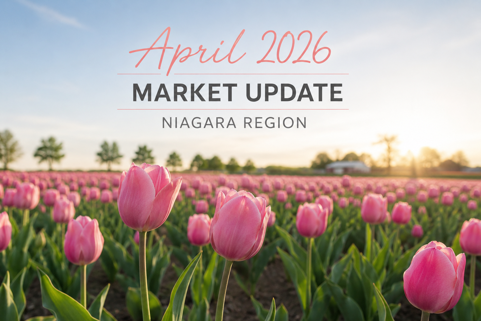 Niagara Real Estate Market Update - April 2026 header image.