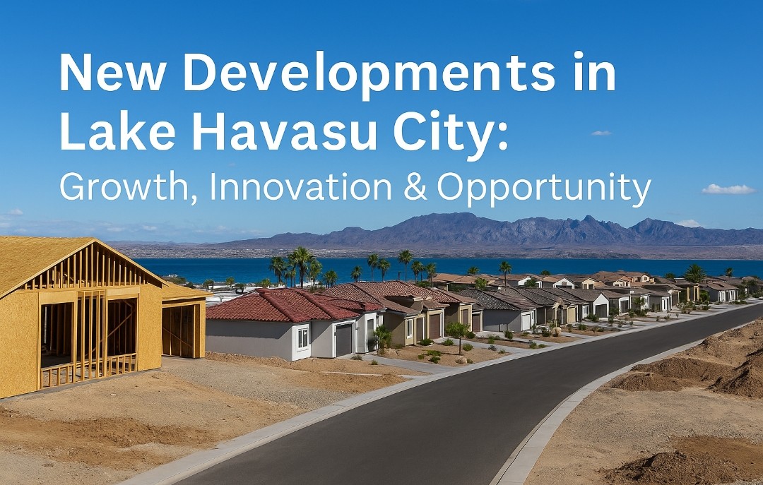 A new residential construction site overlooking Lake Havasu, with completed homes, palm trees, and desert mountains in the background, representing growth and development in the city.